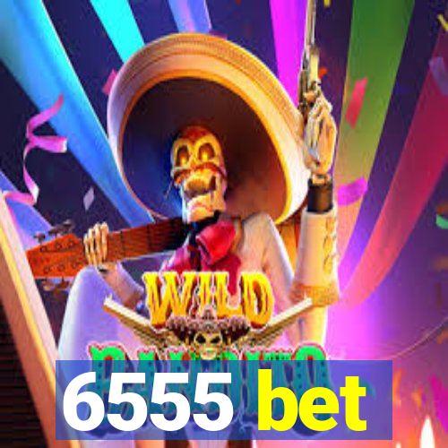 6555 bet